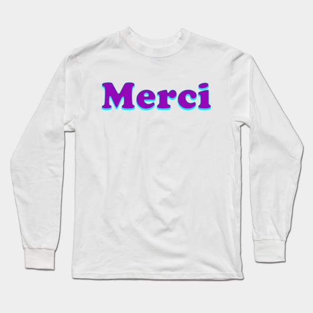 Merci Long Sleeve T-Shirt by thedesignleague